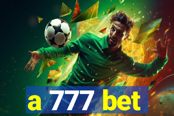 a 777 bet